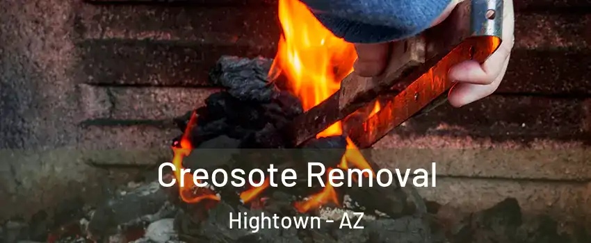 Creosote Removal Hightown - AZ