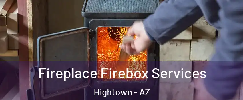 Fireplace Firebox Services Hightown - AZ