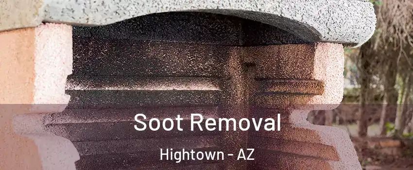 Soot Removal Hightown - AZ